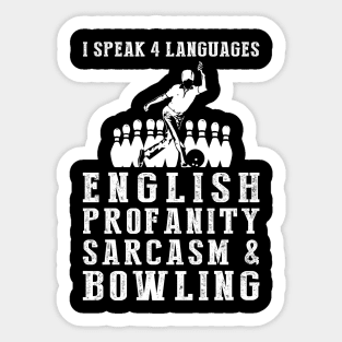 Strike with Laughter! Funny '4 Languages' Sarcasm Bowling Tee & Hoodie Sticker